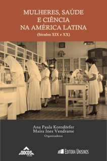 Mulheres, saúde e ciência na América Latina (séculos XIX e XX)